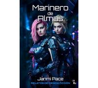 Marinero de Almas: Relatos de Ciencia Ficción (El Fin)