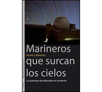 Marineros que surcan los cielos: La aventura de descubrir el universo: 8 (Sin Fronteras)