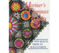 Mariner's Compass Quilts: New Quilts from an Old Favourite (New Quilts from an Old Favorite)