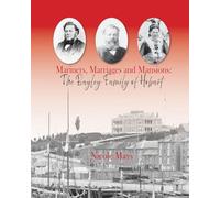 Mariners, Marriages and Mansions: The Bayley Family of Hobart