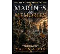 Marines and Memories: A Military Alternate History of Time-Lost Marines and Spanish Conquistadors at War