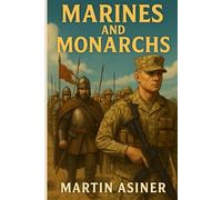 Marines and Monarchs: Book Two of the Marines Trilogy