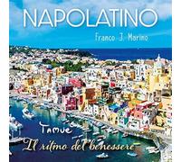 Marino J Franco - Napolatino Tamue' Il Ritmo Del Benessere