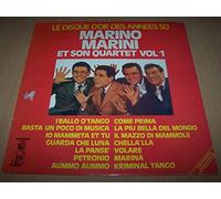 Marino Marini Et Son Quartet - Vol 1, Le Disque d'Or des Années 50 - La Più Bella Del Mondo / Il Mazzo Di Mammole / Che Lla' / La Pansè / I'Ballo O'Tango / Basta Un Poco Di Musica / Guarda Che Luna ! / Marina / Io Mammeta E Tu...