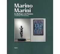 Marino Marini. In dialogo con l'uomo-In dialogue with humanity. Ediz. illustrata (Arte)