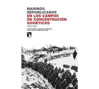 Marinos republicanos en los campos de concentración soviéticos: 1938-1956: 482 (Investigación y Debate)