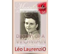 MARINOUCHE, from the shadows into the light: Destiny of a woman, simple and sunny