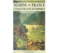 Marins De France Conquérants Dempires (2) : Xixe Et Xxe Siècles (ebook