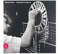 Mario Botta. Emozioni Di Pietra. Un