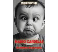 Mario Candelas: Un hombre de provecho