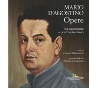 Mario D'Agostino Opere tra classicismo e postmodernismo (Arti visive, architettura e urbanistica)