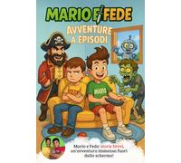 MARIO E FEDE AVVENTURE A EPISODI!