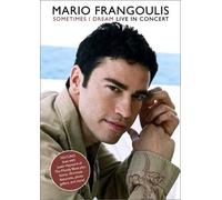 mario frangoulis / φραγκουλης - Sometimes I Dream - Live In Concert [USA] [DVD]