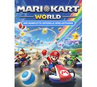 MARIO KART WORLD: KOMPLETTE OFFIZIELLE SPIELLEITFADEN Alles, was du brauchst, um das Spiel zu meistern, inklusive Komplettlösungen, Karten, Tipps und ... Inhalten, freischaltbaren Extras und Updates.