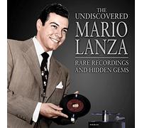 Mario Lanza - The Undiscovered Mario Lanza: Rare Recordings and Hidden Gems