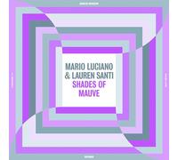Mario Luciano & Lauren Santi - Shades Of Mauve