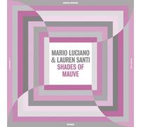Mario Luciano & Lauren Santi - Shades Of Mauve [VINYL] [Vinilo]