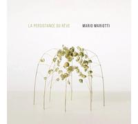 Mario Mariotti - La Persistance Du Reve