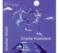 Charlie Huskinson Charlie Huskinson: Another World (CD) Album