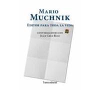Mario Muchnik. Editor Para Toda La Vida