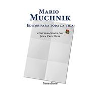 Mario Muchnik. Editor para toda la vida: Conversaciones con Juan Cruz Ruiz: 32 (Tipos móviles)
