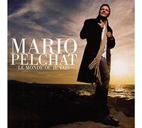 Mario Pelchat - Le Monde O Je Vais