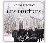 Mario Pelchat Presente: Les Pretres - Noel Ensemble