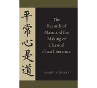 Mario Poceski The Records of Mazu and the Making of Classical Chan (Tapa blanda)