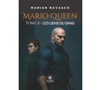 Mario Queen: Tome II : Les liens du sang
