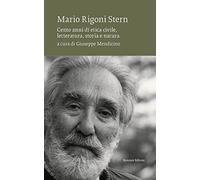 Mario Rigoni Stern. Cento anni di etica civile, letteratura, storia e natura (Vento Veneto)