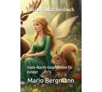 Mario‘s Märchenbuch: Gute-Nacht-Geschichten für Kinder