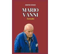 Mario Vanni: Torsolo (I PERSONAGGI DEL CASO DEL MOSTRO DI FIRENZE)