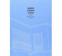 Mario Vargas Llosa. Ciudad, arquitectura y paisaje