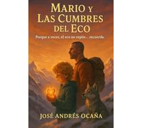 Mario y las Cumbres del Eco: Porque a veces, el eco no repite… recuerda.