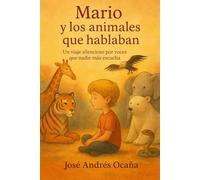 Mario y los animales que hablan: Un viaje silencioso por voces que nadie más escucha