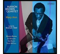 Marion Brown Quartet - Mary Ann - Live In Bremen 1969 / Marion Brown Quartet
