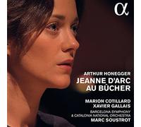 Beuron, Yann Cotillard, Marion Extremo, Aude Hinojosa Montenegro, Maria Martin-Bonnet, Eric Moreno-Lasalle, Anna Orquesta Sinfonica Nacional De Barcelona Planas, Pep Romero Vidal, Carles Soustrot, Marc - Honegger: Juana De Arco En La Hoguera [Cd] / Cotillard