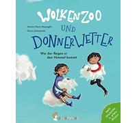 Marion Klara Ma Wolkenzoo & Donnerwetter: Wie der Regen in den Himme (Tapa dura)