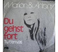 Marion Maerz & Anthony Monn - Du Gehst Fort (Tu T'En Vas) - Ariola - 16 222 AT