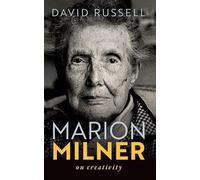 Marion Milner: On Creativity (My Reading)