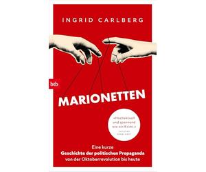 Marionetten: Eine kurze Geschichte der politischen Propaganda von der Oktoberrevolution bis heute - Deutschlandfunk Kultur, ZDF und DIE ZEIT - Sachbuchbestenliste Juni 2026