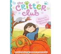 Marion's Pumpkin Patch Mystery: 32 (The Critter Club, 32)