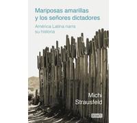 Mariposas amarillas y los señores dictadores: América Latina narra su historia