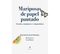 Mariposas de papel pautado: Cuentos, mariposas y compositoras: 28 (Mvsica libraria)