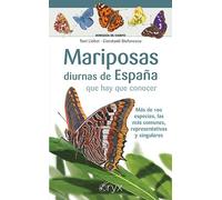 Mariposas Diurnas De España Que Hay Que Conocer: Más de 100 especies, las más comunes, representativas y singulares (Miniguía de campo)