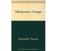 Mariposas y orugas: Cómo identificarlas, conocerlas y protegerlas. Las mariposas diurnas y nocturnas más hermosas y sus orugas. (Mundo verde)