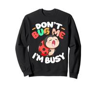 Mariquita, no me molestes, Dulces Mariquitas Sudadera