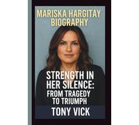 MARISKA HARGITAY: STRENGTH IN HER SILENCE:FROM TRAGEDY TO TRIUMPH