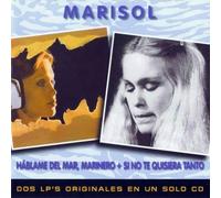 Marisol - Hablame Del Mar Marinero + Si No Te Quisiera Tanto