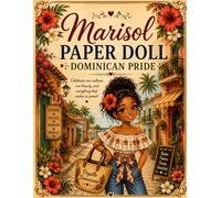 Marisol Paper Doll: Dominican Pride: Vintage Dress-Up Fun Inspired by Dominican Culture, Music, Fashion, and Everyday Island Life: 11 (Vintage Paper Doll Collection)